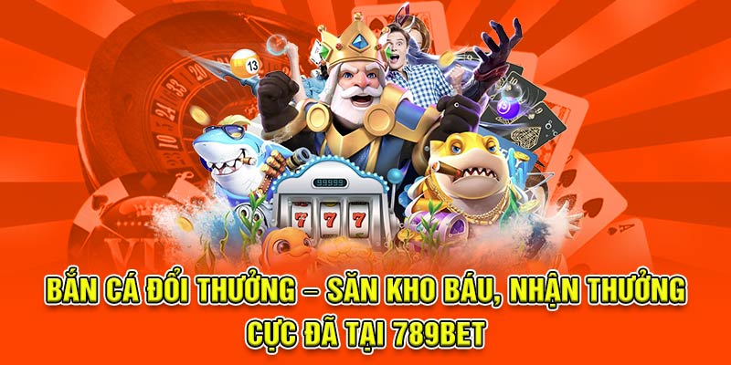 bắn cá đổi thưởng